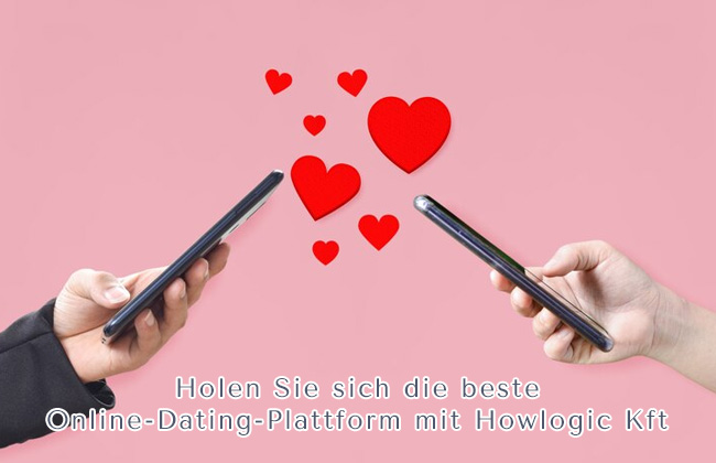 Holen Sie sich die beste Online-Dating-Plattform mit Howlogic Kft